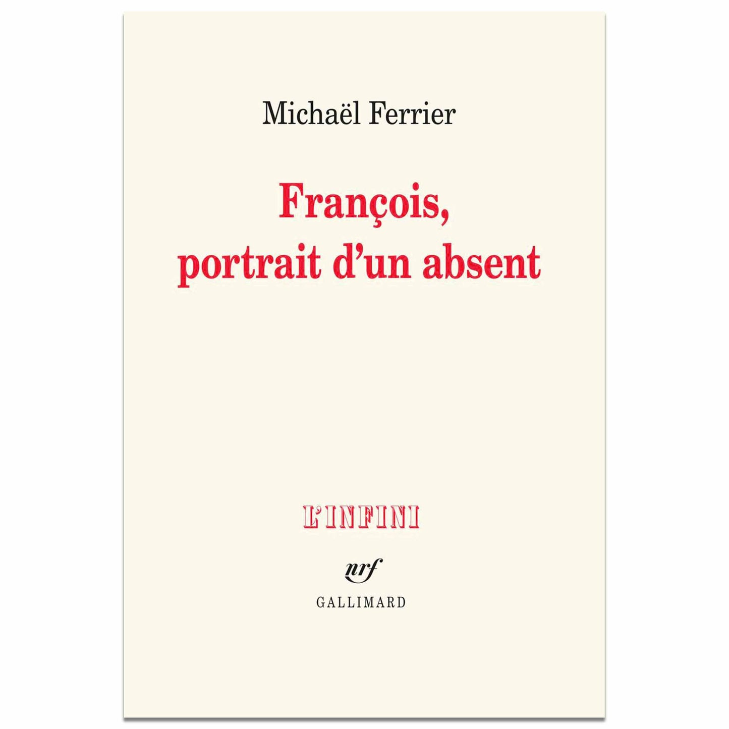 MICHAËL FERRIER - François, portrait d'un absent