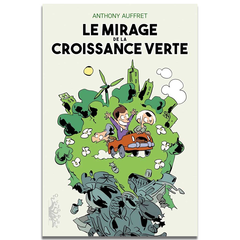 ANTHONY AUFFRET - Le Mirage de la croissance verte