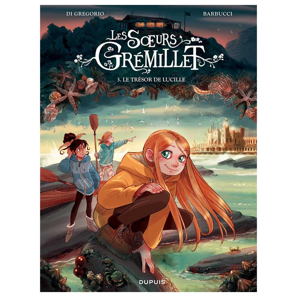 Di Gregorio, Barbucci - Les soeurs Grémillet Tome 3 - Le trésor de Lucille