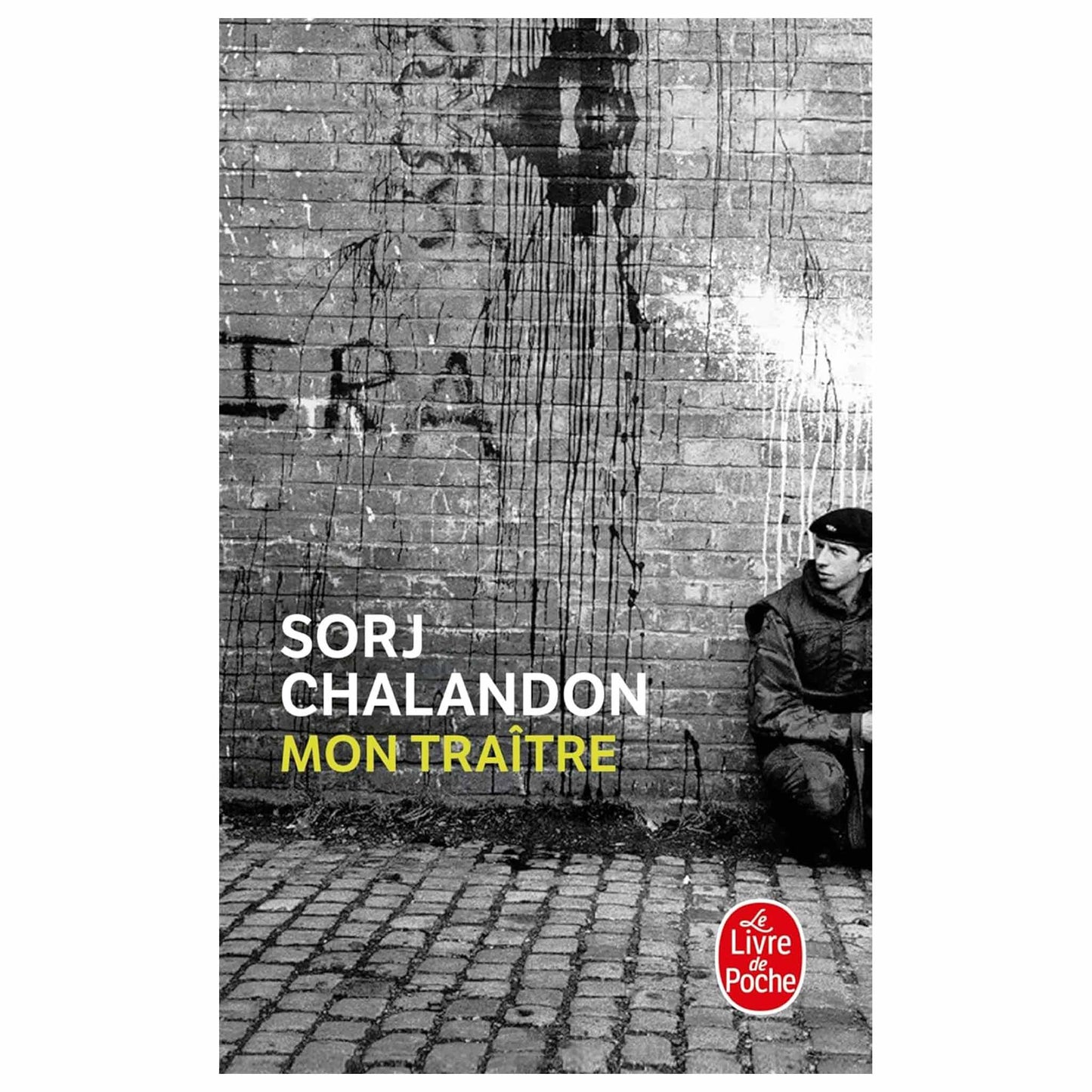 SORJ CHALANDON - Mon traître