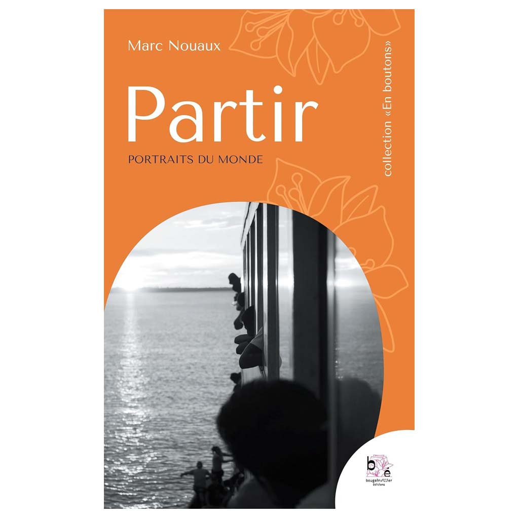 NOUAUX MARC - Partir - Portraits du monde