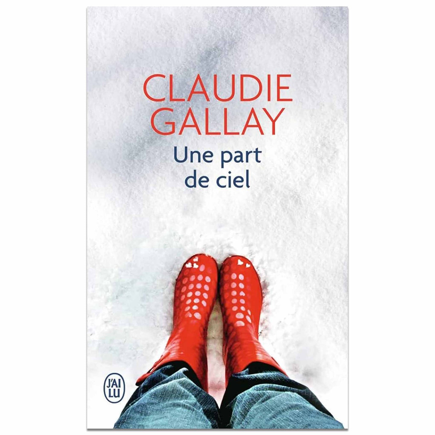 CLAUDIE GALLAY - Une part de ciel