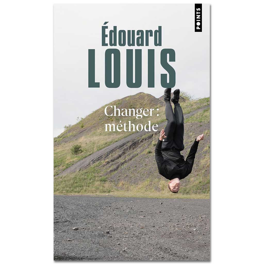 EDOUARD LOUIS - Changer : méthode