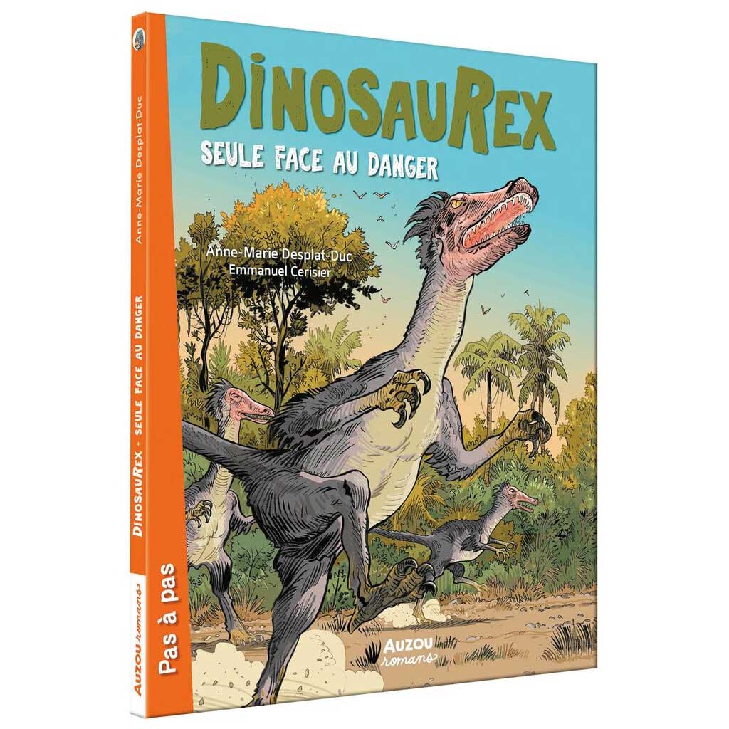 ANNE-MARIE DESPLAT-DUC - Dinosaurex TOME 3 - Seule face aux dangers