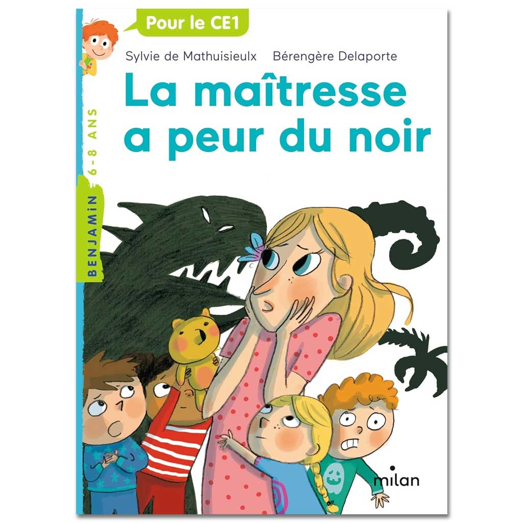 Sylvie de MATHUISIEULX, Bérengère DELAPORTE - La maîtresse a peur du noir