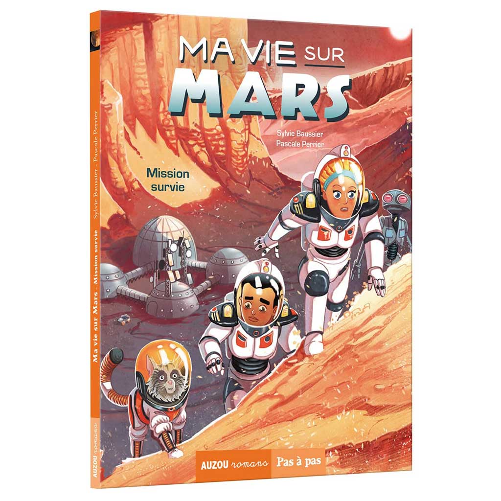 BAUSSIER, PERRIER - Ma vie sur Mars - TOME 2 - Mission Survie