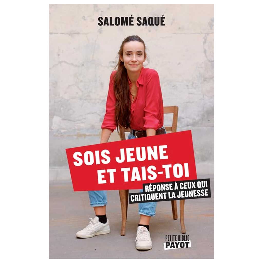 SALOME SAQUE - Sois jeune et tais-toi