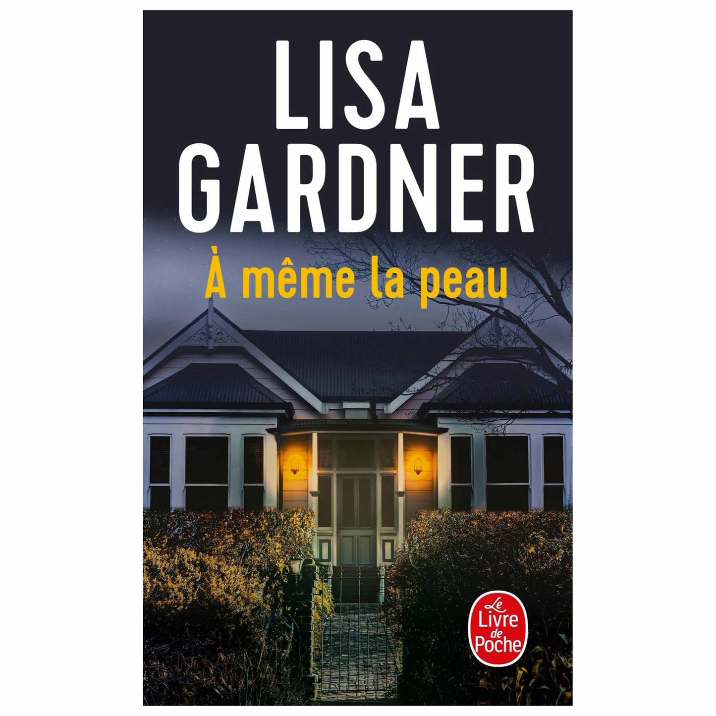 bookcover of LISA GARDNER - A même la peau