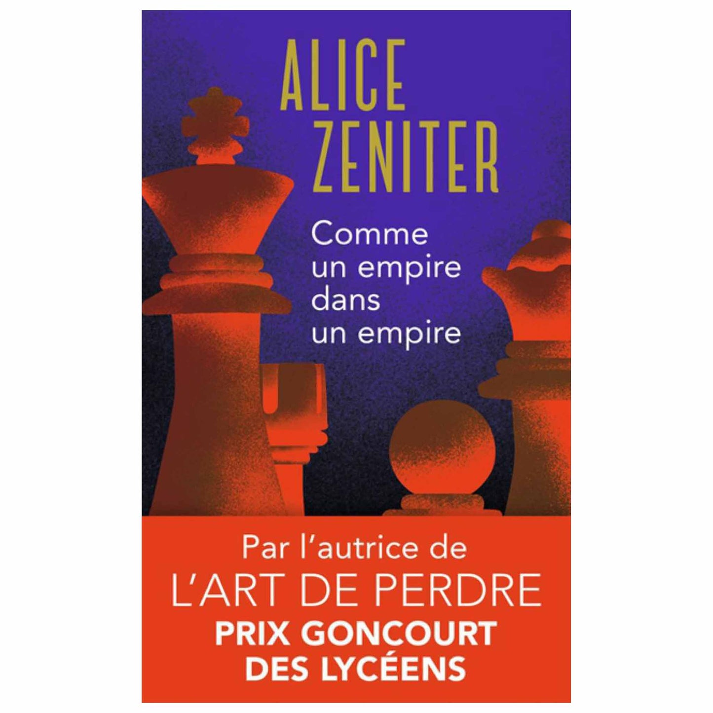 bookcover of Alice Zeniter - Comme un empire dans un empire
