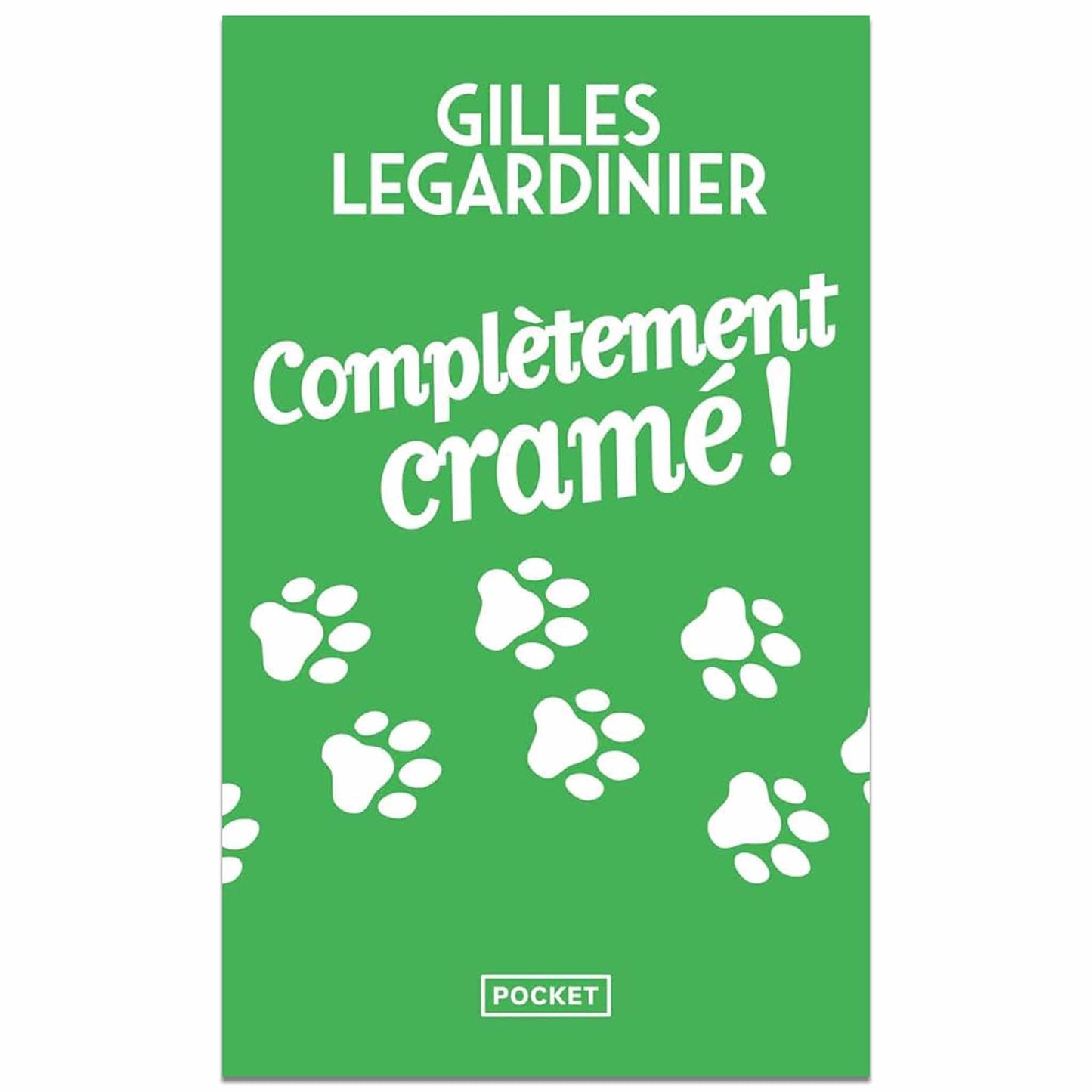 bookcover of Gilles Legardinier - Complétement cramé !