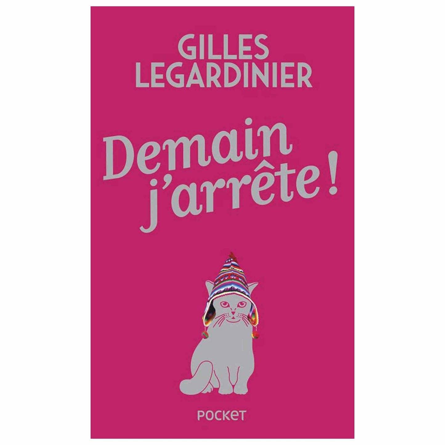 bookcover of Gilles Legardinier - Demain, j'arrête !