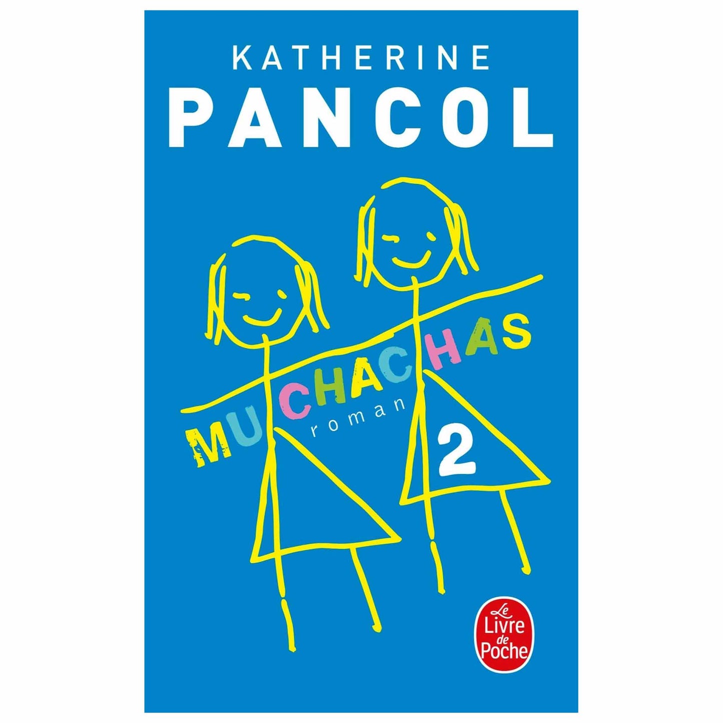 bookcover of KATHERINE PANCOL - Muchachas Tome 2