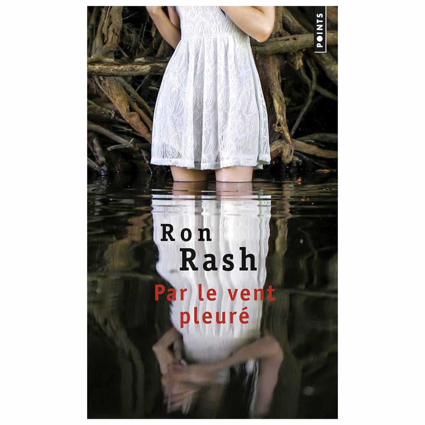 bookcover of RON RASH - Par le vent pleuré