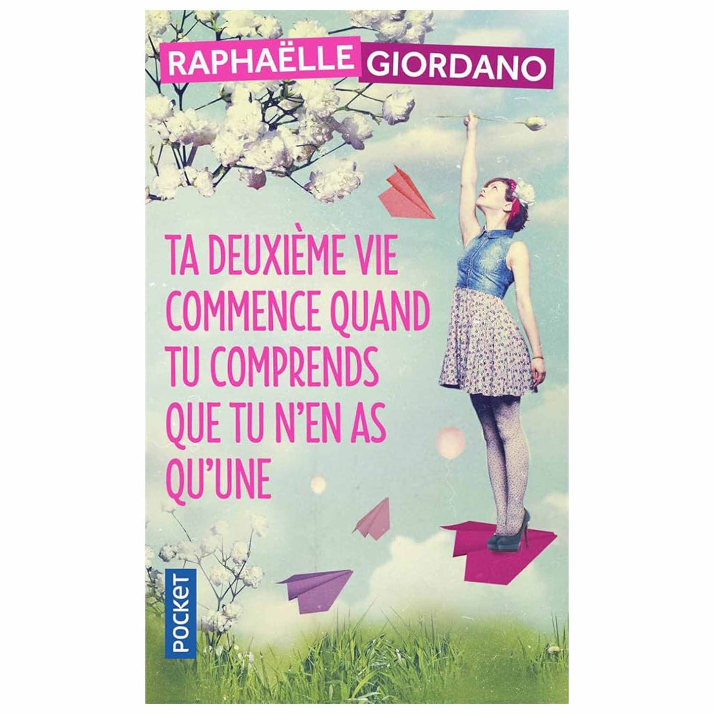 bookcover of Raphaëlle Giordano - Ta deuxième vie commence quand tu comprends que tu n'en as qu'une...