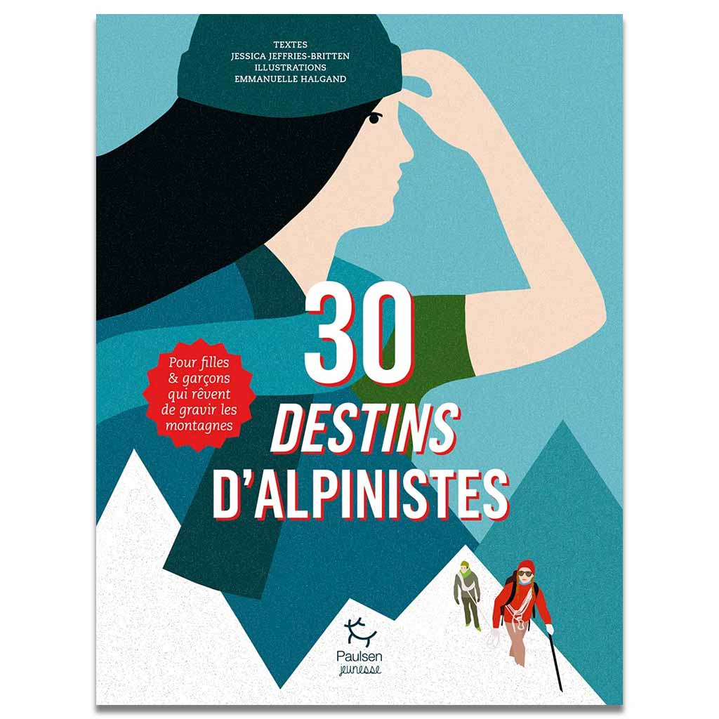 JESSICA JEFFRIES-BRITTEN - 30 destins d'alpinistes