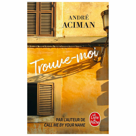 ANDRÉ ACIMAN - Trouve-moi