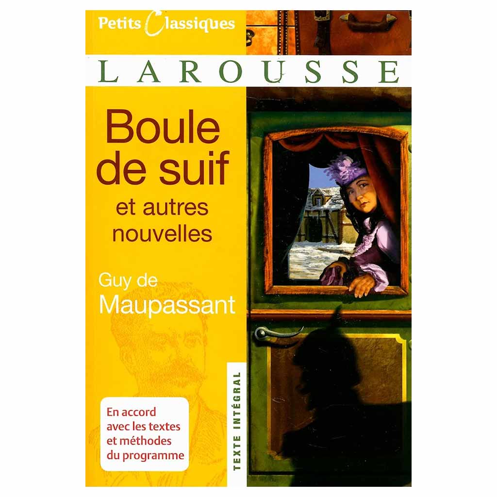 GUY DE MAUPASSANT - Boule de suif et autres nouvelles