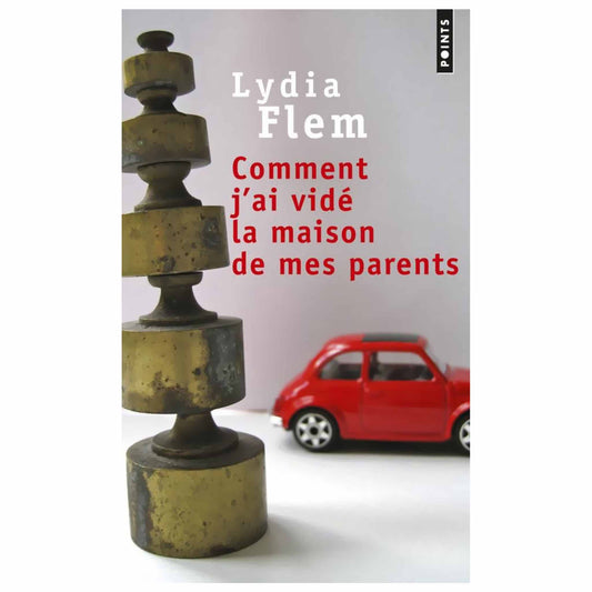 LYDIA FLEM - Comment j'ai vidé la maison de mes parents