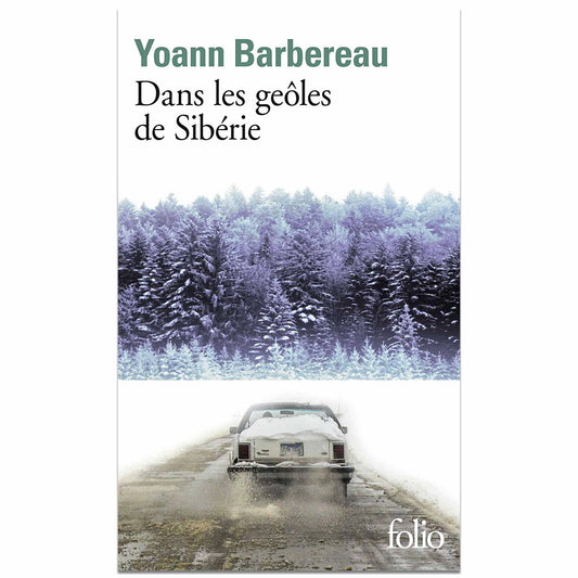 YOANN BARBEREAU - Dans les geôles de Sibérie