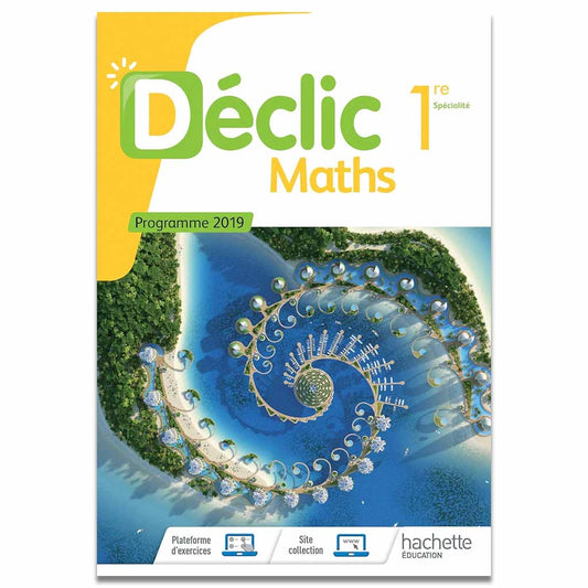 Déclic Maths 1re - Spécialité