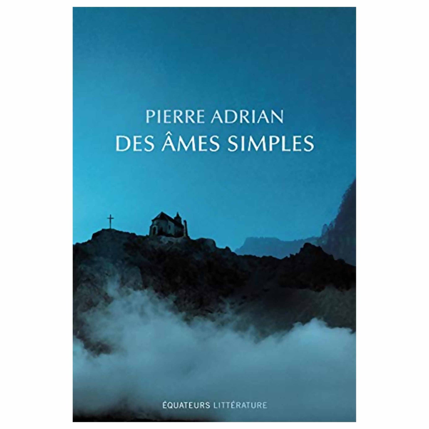 PIERRE ADRIAN - Des âmes simples