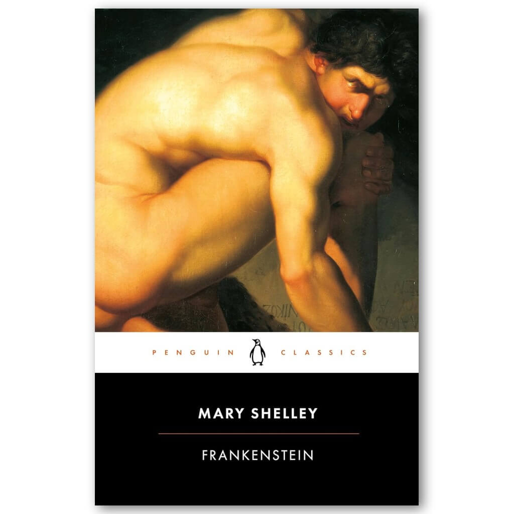 MARY SHELLEY - Frankenstein: Or the Modern Prometheus