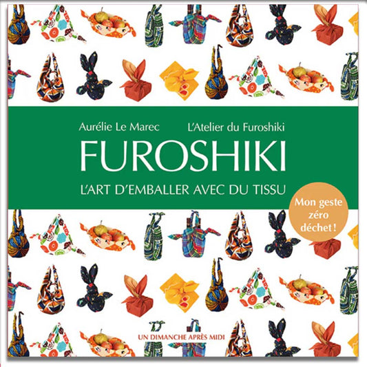 Aurélie Le Marec - Furoshiki - L'art d'emballer avec du tissu