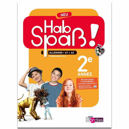 Hab Spaß ! Allemand 2ème année - 4e Manuel élève