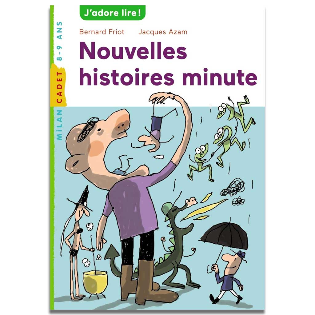 Bernard Friot - Histoires minute Tome 2