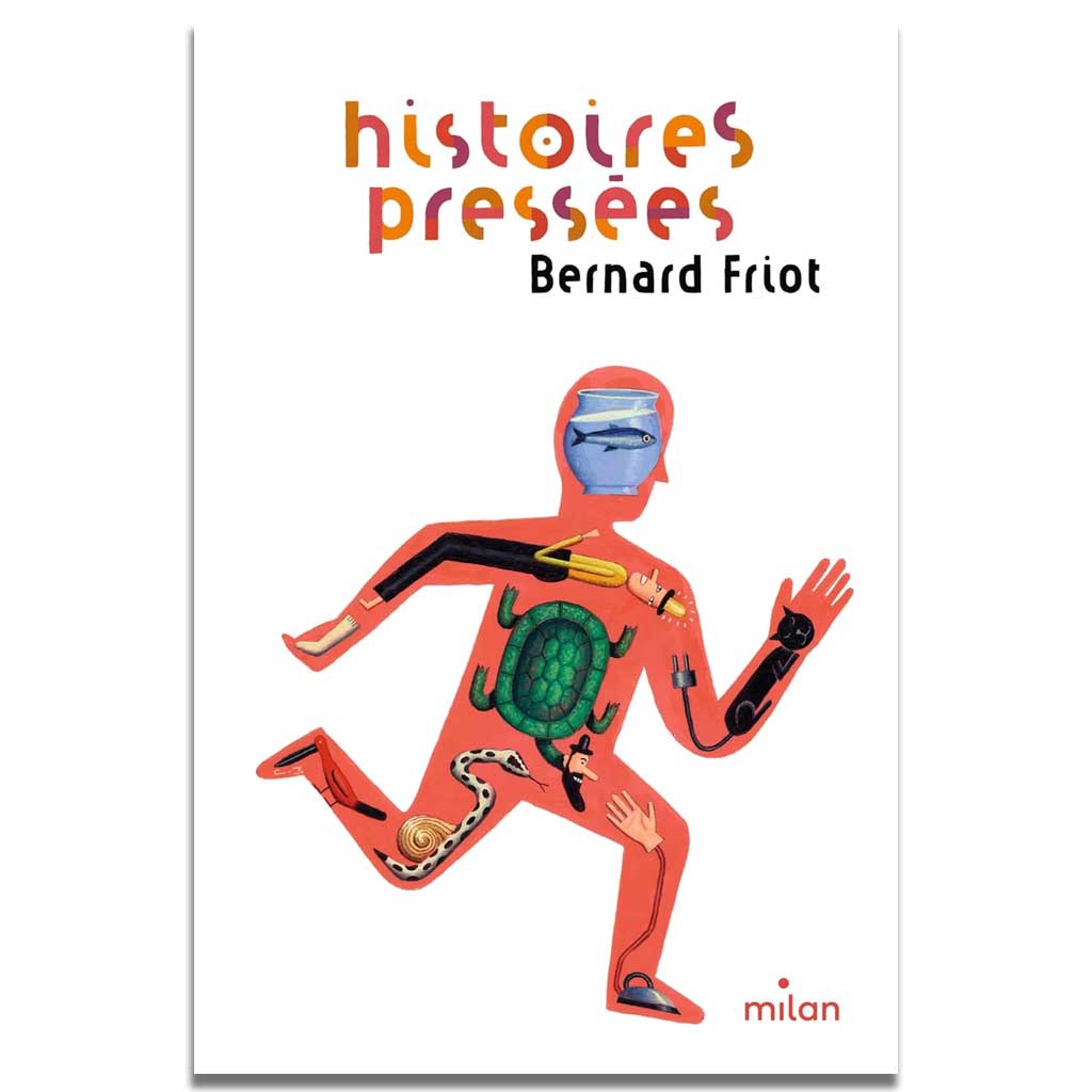 Bernard Friot - Histoires pressées Tome 1