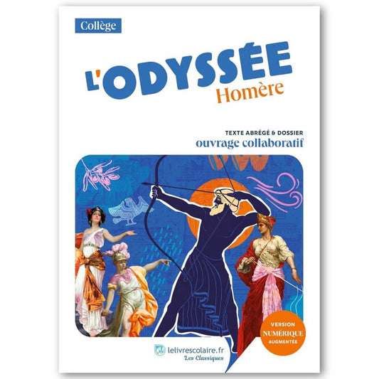 HOMÈRE - L'Odyssée: Texte abrégé & dossier pédagogique collaboratif