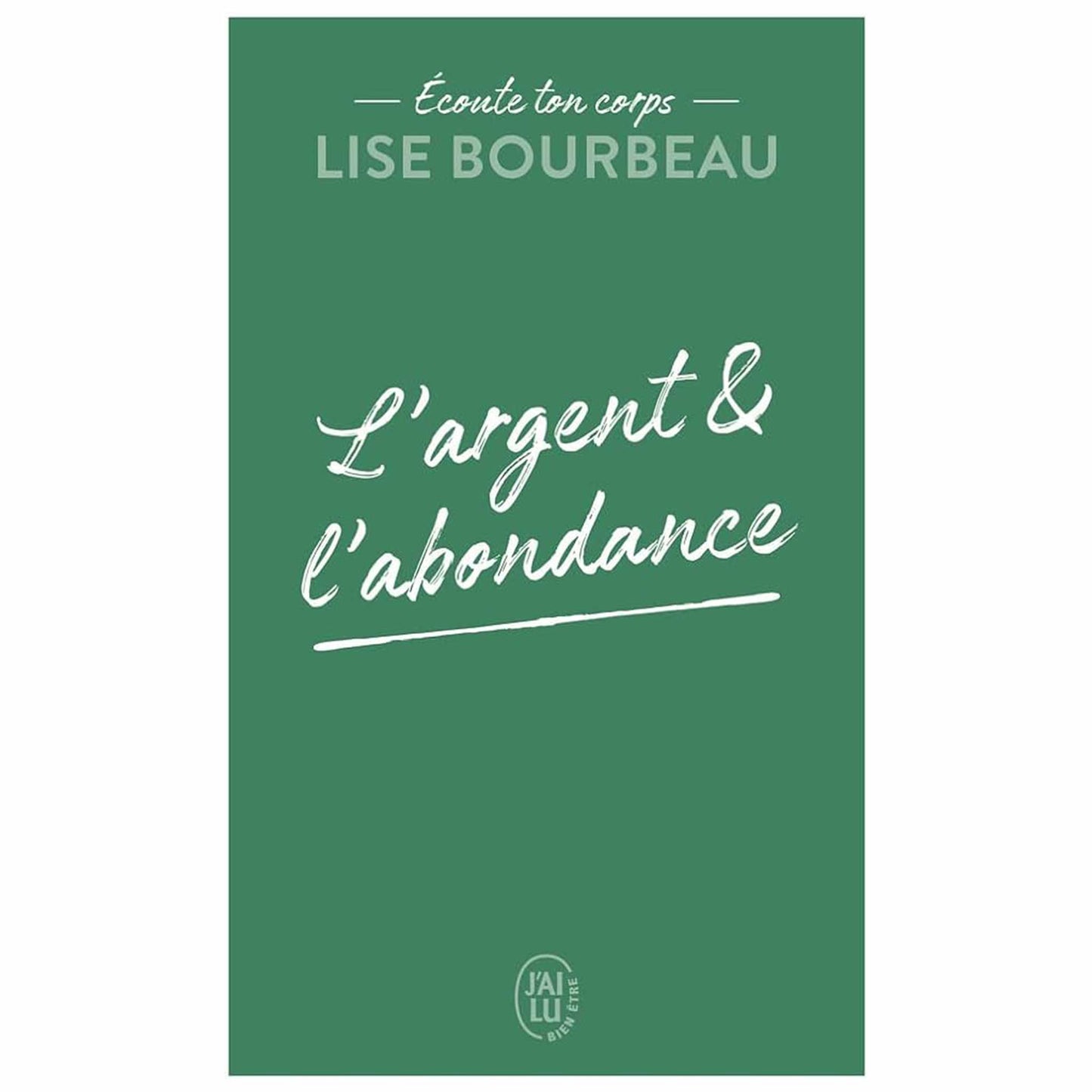 LISE BOURBEAU - L'argent et l'abondance