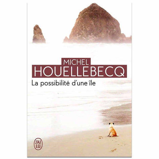 MICHEL HOUELLEBECQ - La possibilité d'une île