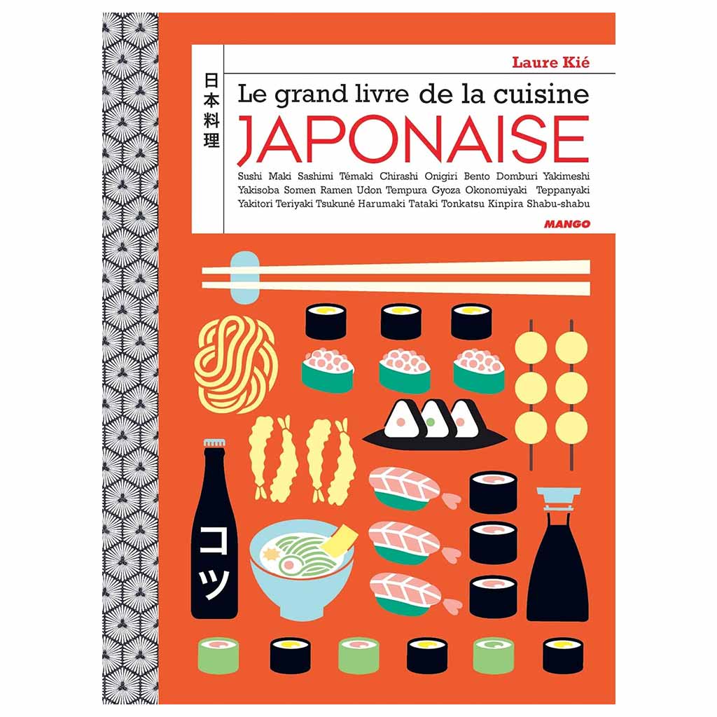 Laure Kié - Le grand livre de la cuisine japonaise