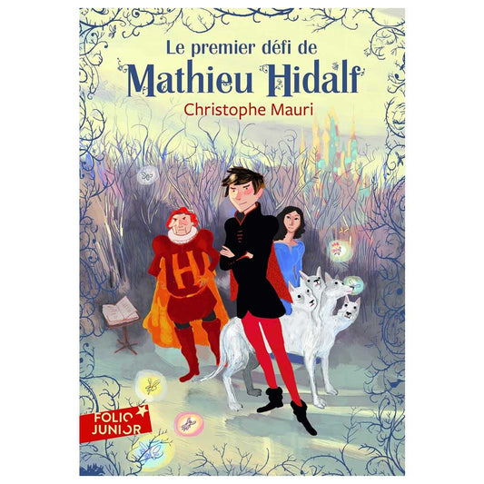 Christophe Mauri - Le premier défi de Mathieu Hidalf