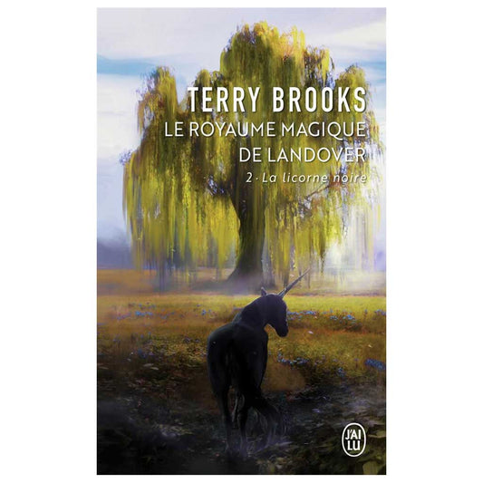 Terry Brooks - Le Royaume magique de Landover Tome 2 - La licorne noire