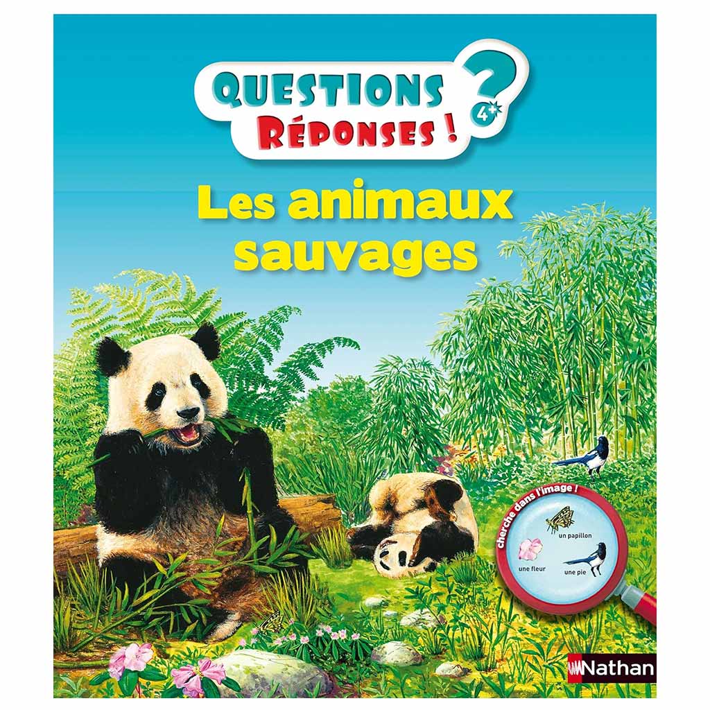 Questions ? Réponses ! LES ANIMAUX SAUVAGES (3 à 6 ans)