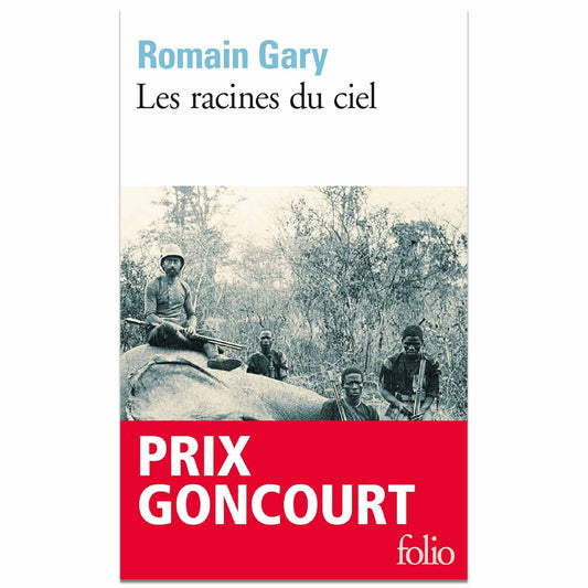 ROMAIN GARY - Les racines du ciel