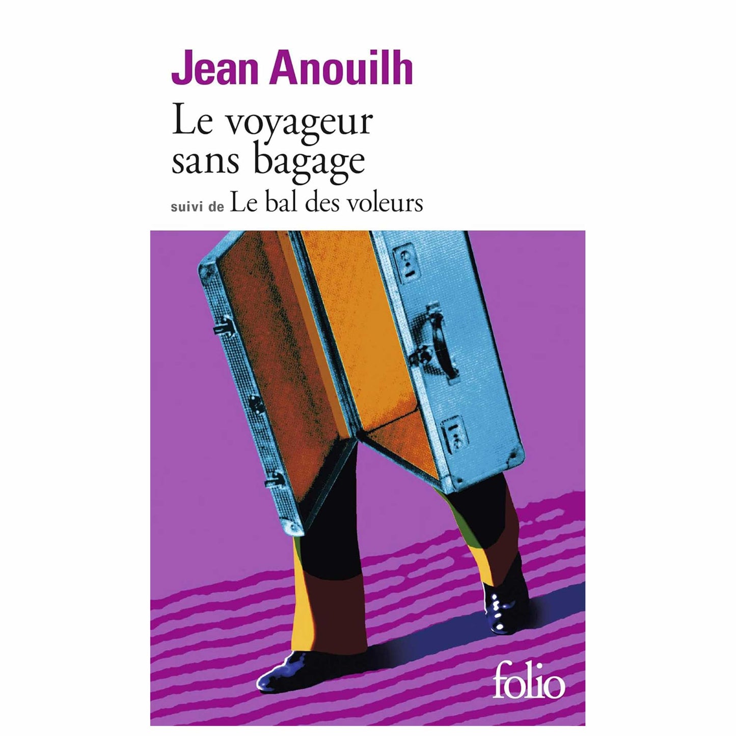 JEAN ANOUILH - Le Voyageur sans bagage / Le Bal des voleurs