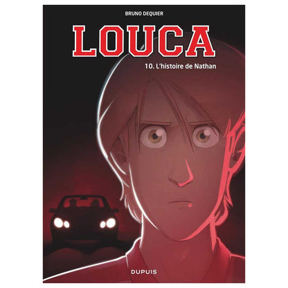 Bruno Dequier - Louca Tome 10 - L'histoire de Nathan