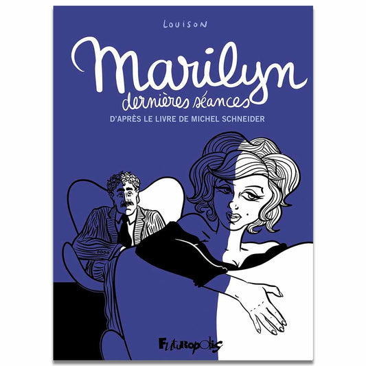 LOUISON - Marilyn, dernières séances