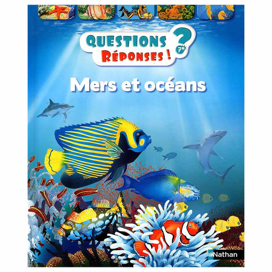 Questions ? Réponses ! MERS ET OCÉANS (7 à 12 ans)