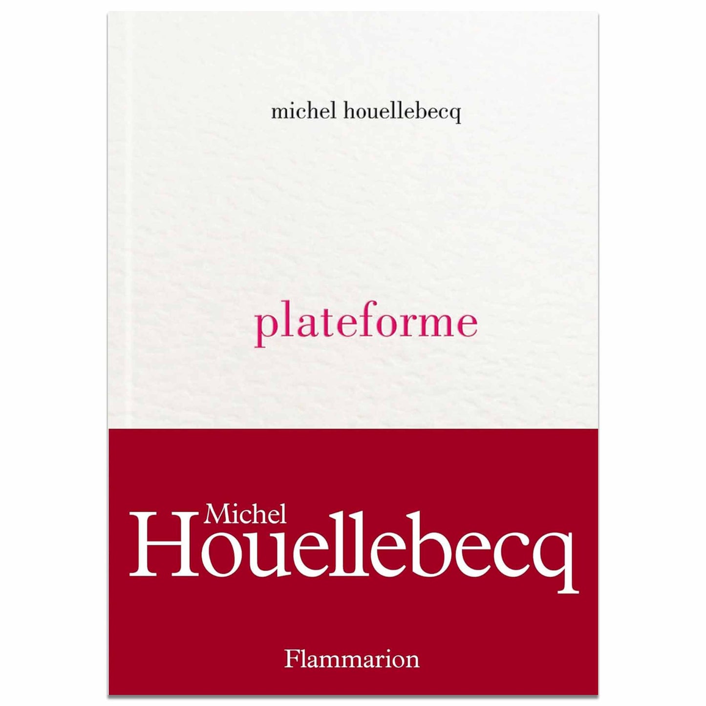 MICHEL HOUELLEBECQ - Plateforme