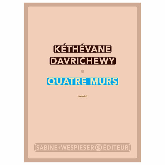 KÉTHÉVANE DAVRICHEWY - Quatre murs