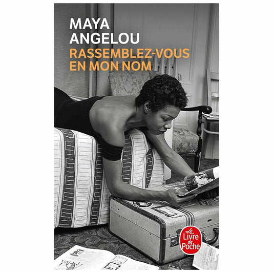 MAYA ANGELOU - Rassemblez-vous en mon nom