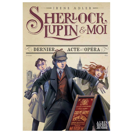 Irene Adler - Sherlock, Lupin et moi Tome 2 - Dernier acte à l'opéra