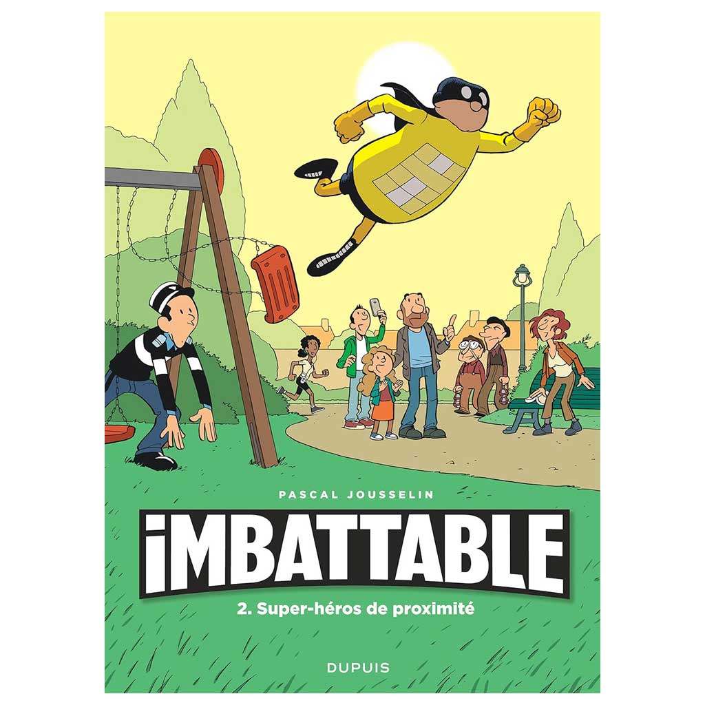 Pascal Jousselin - Imbattable Tome 2 - Super-héros de proximité