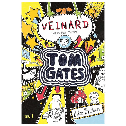 Liz Pichon - Tom Gates Veinard (mais pas trop) - Tome 7