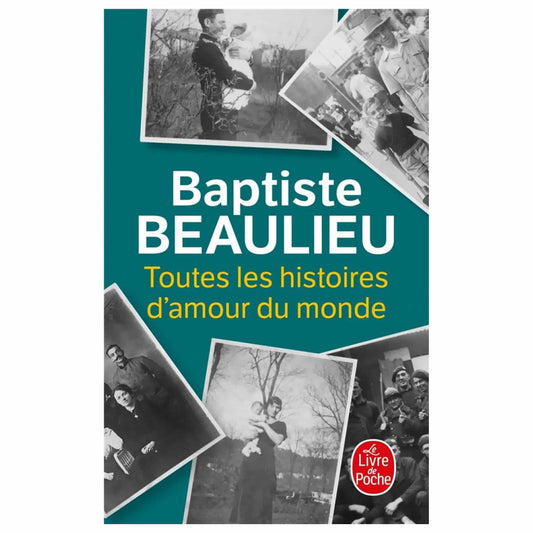 BAPTISTE BEAULIEU - Toutes les histoires d'amour du monde