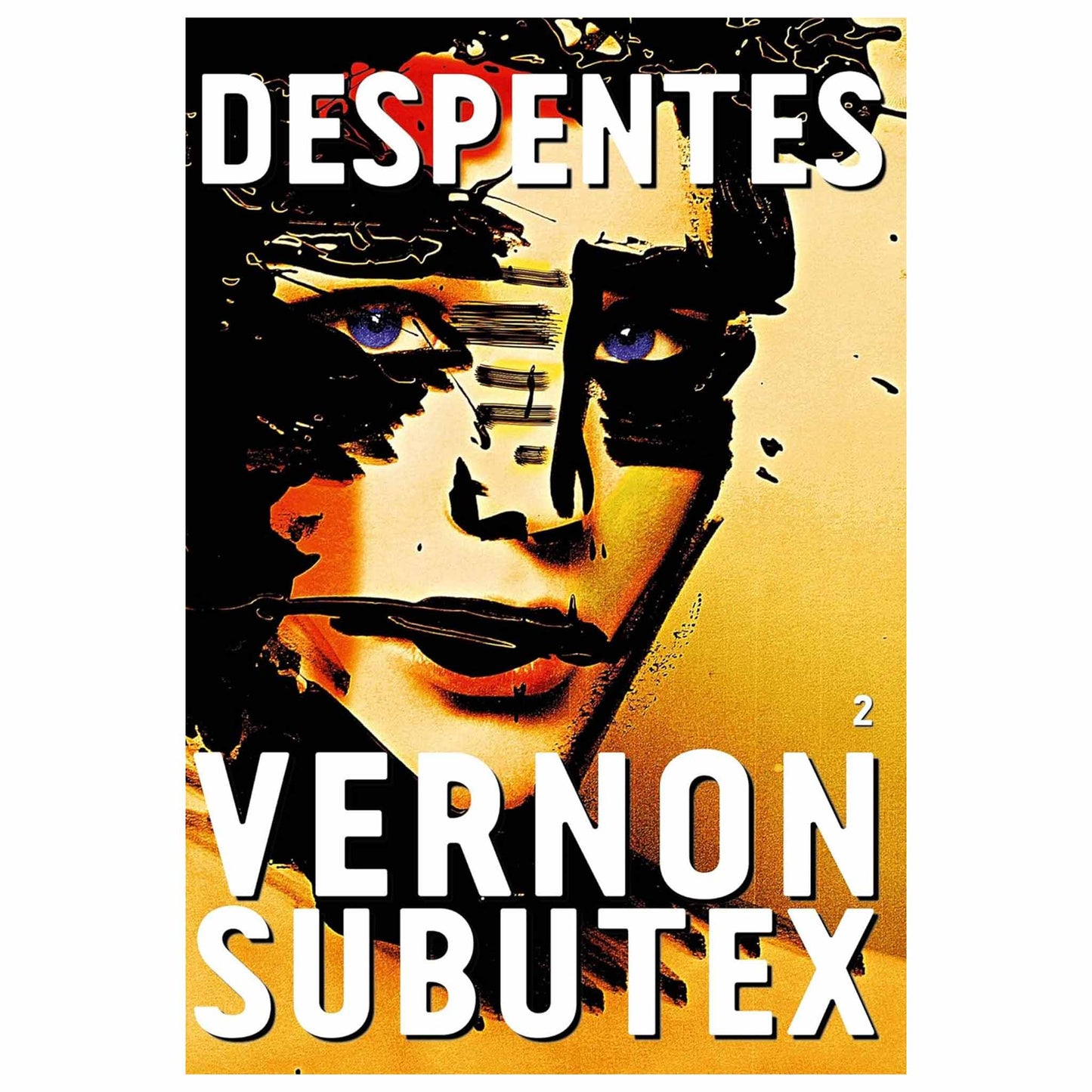 VIRGINIE DESPENTES - Vernon Subutex Tome 2